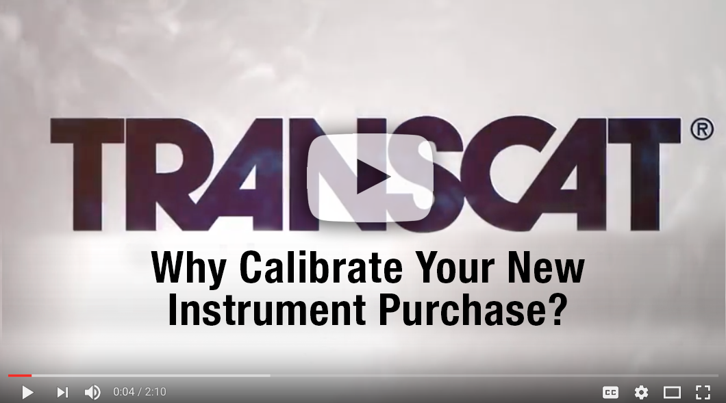 Transcat - Why Calibrate Your New Purchase